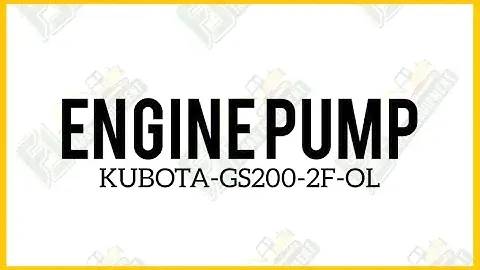 ENGINE PUMP (KUBOTA-GS200-2F-OL)